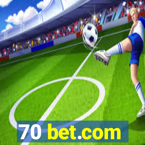 70 bet.com